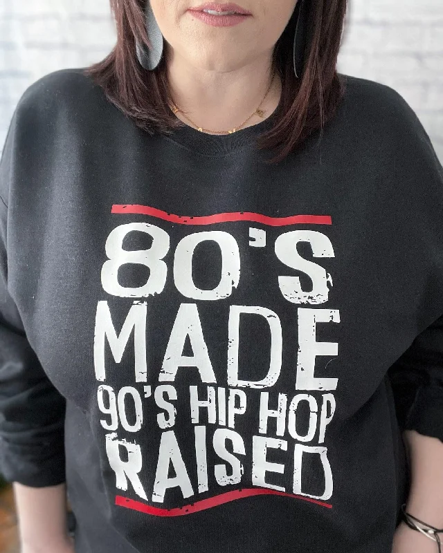 80's made 90's hip hop raised | crewneck sweatshirt